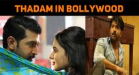 Thadam Remake Will Roll On The Bollywood Floors..