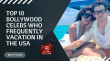 Top 10 Bollywood Celebs Who Frequently Vacation In The USA Hindi Article