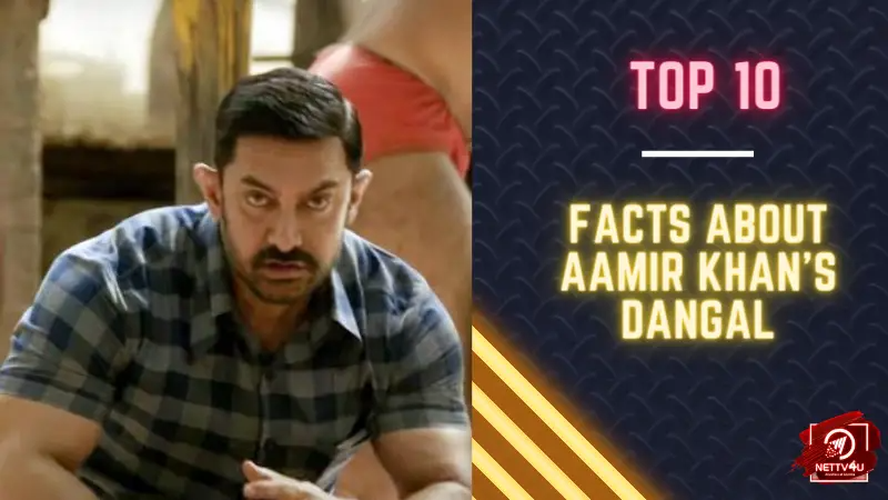 Top 10 Facts About Aamir Khan’s Dangal Hindi Article