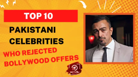 Top 10 Pakistani Celebrities Who Rejected Bollywood Offers