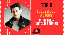 Top 8 Tollywood Actors With Their Untold Stories