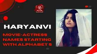 Haryanvi Movie-Actress Names Starting With Alphabet S