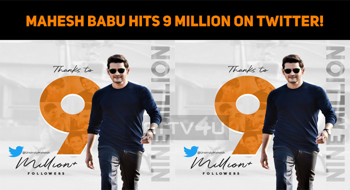 Mahesh Babu Hits 9 Million On Twitter!