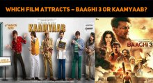 Which Film Attracts – Baaghi 3 Or Kaamyaab?