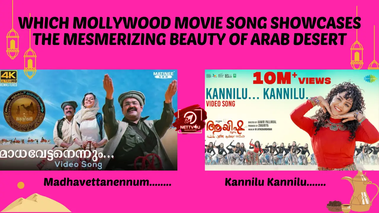 Which Mollywood Movie Song Showcases The Mesmerizing Beauty Of Arab Desert