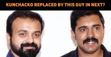 Kunchacko Boban Replaced By This Actor In Next?