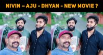 Nivin – Aju - Dhyan - New Movie Signed In Lockd..