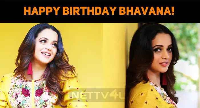 Happy Birthday Bhavana! | NETTV4U