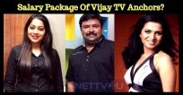 Is This The Salary Package Of Vijay TV Anchors?..