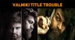 Valmiki In Title Trouble! Telugu News