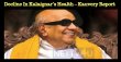 Decline In Kalaignar’s Health – Kauvery Report Tamil News