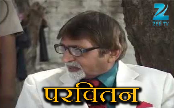 Hindi Tv Serial Parivartan Synopsis Aired On ZEE TV Channel