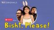 Bisht, Please Hindi web-series on TVF