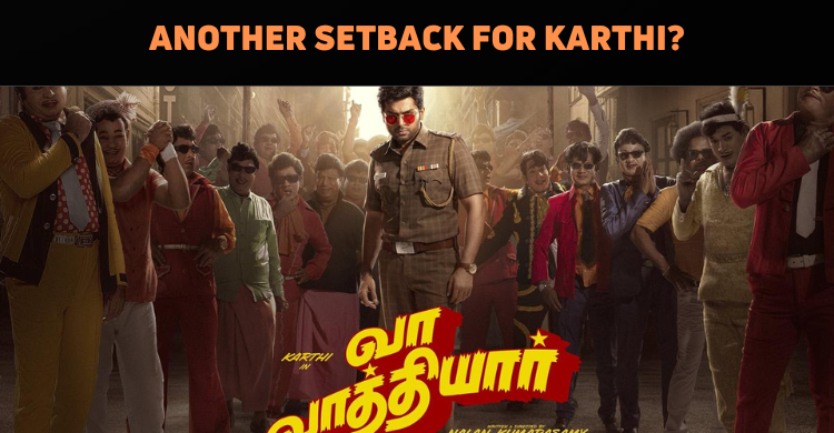 Madras High Court Stays Release Of Vaa Vaathiya..