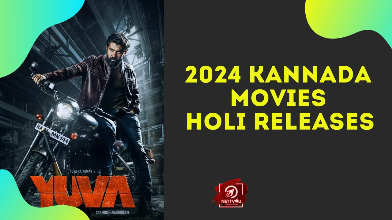 2024 Kannada Movies Holi Releases NETTV4U