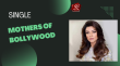 Single Mothers Of Bollywood Hindi Article