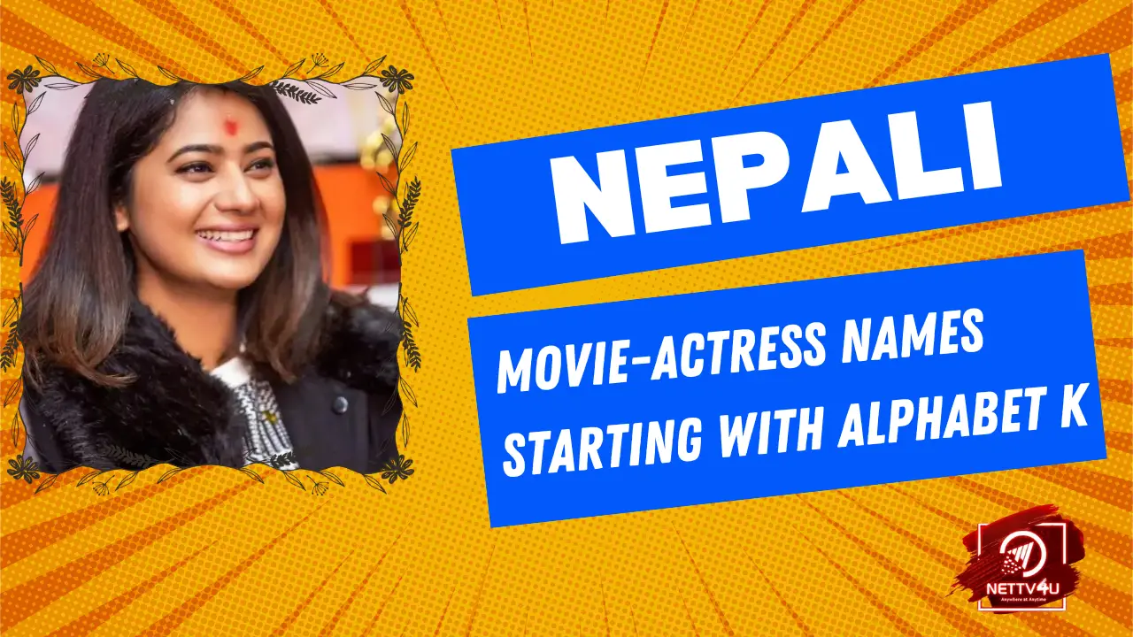 nepali-movie-actress-names-starting-with-alphabet-k-nettv4u