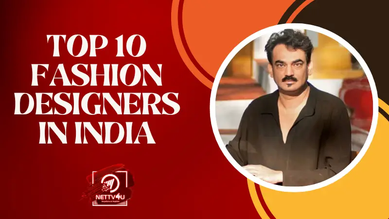 Indian Fashion Icons: Top 10 Designers Making Their Mark