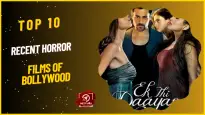 Top 10 Recent Horror Films Of Bollywood
