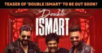 ‘Double ISmart’ Teaser To Release On This Date?..