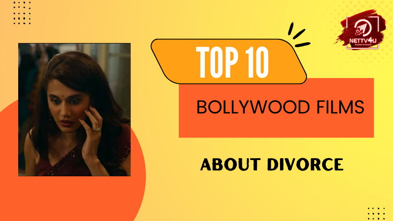 Top 10 Bollywood Films About Divorce Hindi Article