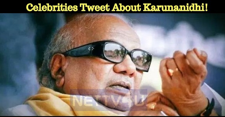 Celebrities Tweets About Karunanidhi! Tamil News