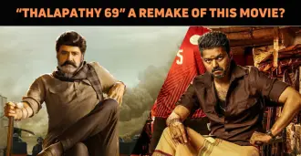 ‘Thalapathy 69’ Another Remake?