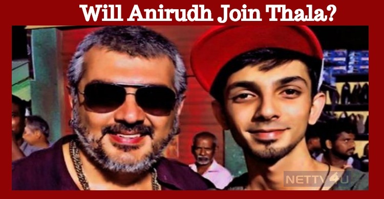 Anirudh Finalized For Thala’s Next!