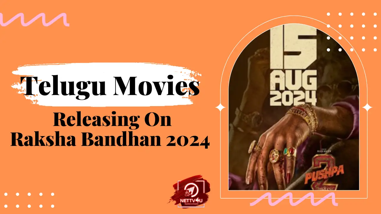 Telugu Movies Releasing On Raksha Bandhan 2024 NETTV4U