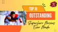 Top 10 Outstanding Superhero Movies Ever Made