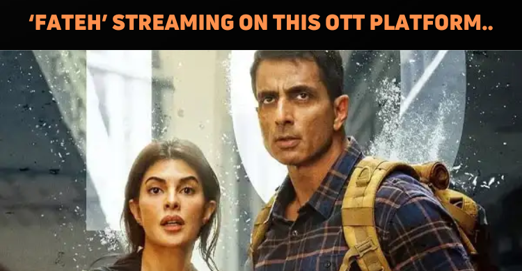 ‘Fateh’ Streaming On This OTT Platform