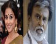 Vidya Balan Out Of Rajini Starrer! Tamil News
