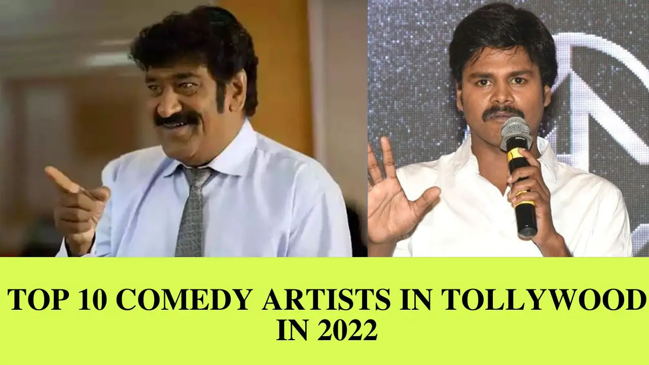 Top 10 Comedy Artists In Tollywood In 2022 | Latest Articles | NETTV4U