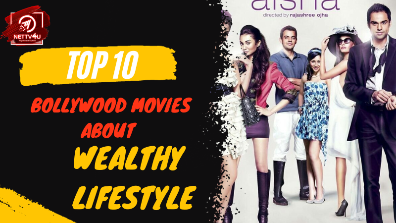 Top 10 Bollywood Movies About Wealthy Lifestyle Hindi Article