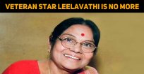 Veteran Actress Leelavathi Passes Away!