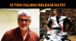Is This Valimai Release Date? Tamil News