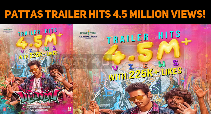 Pattas Trailer Hits 4.5 Million Views!