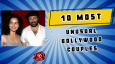 10 Most Unusual Bollywood Couples