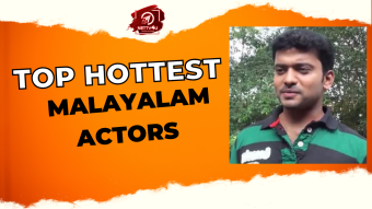 Top Hottest Malayalam Actors