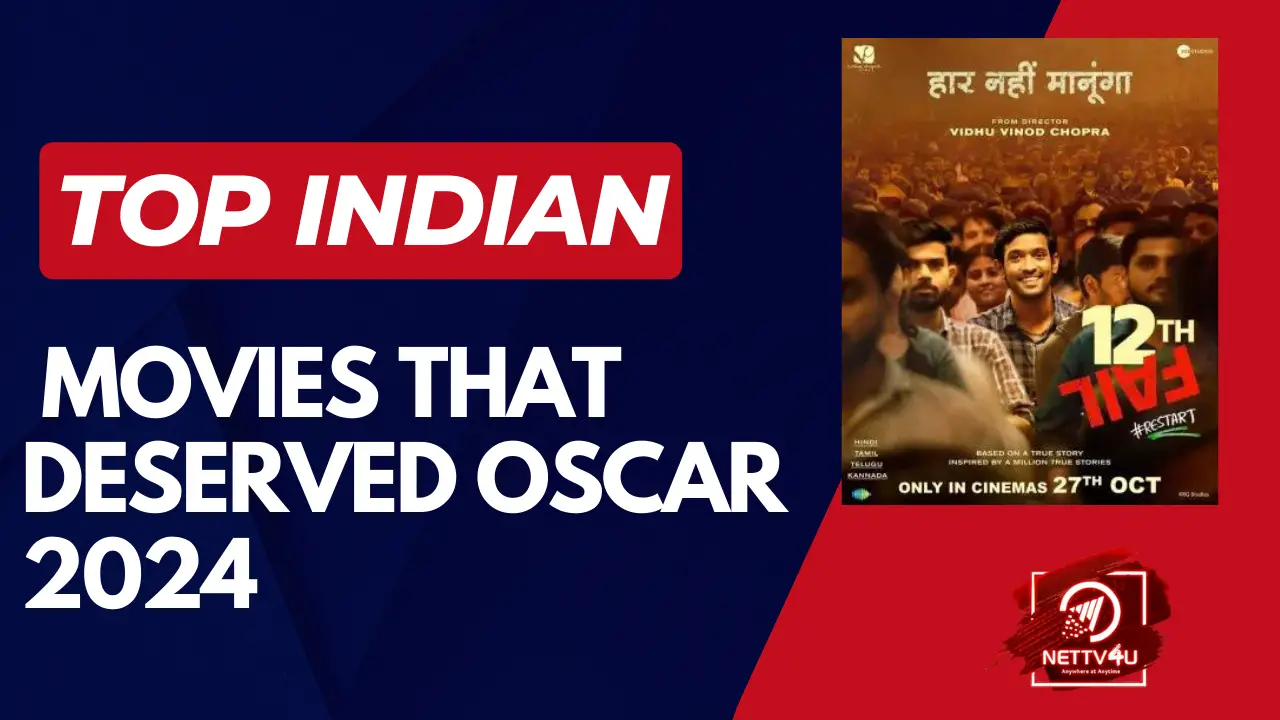 Top Indian Movies That Deserved Oscar 2024 NETTV4U