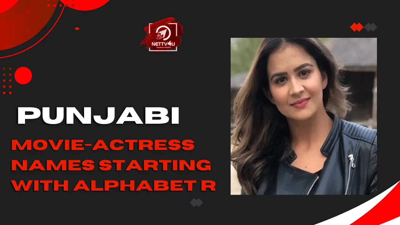 Punjabi Movie Actress Names Starting With Alphabet R | NETTV4U