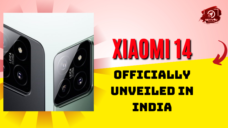 Xiaomi 14 Officially Unveiled In India News