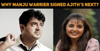 Reason Why Manju Warrier Signed Ajith’s Next!