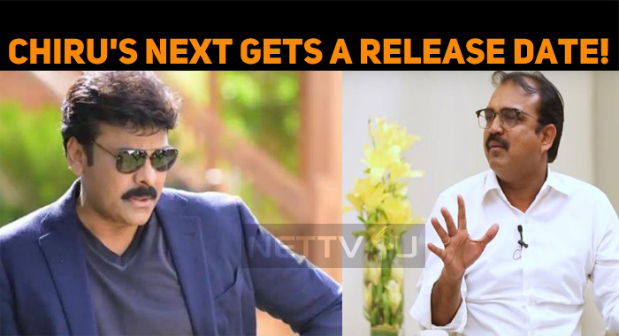 Chiranjeevi's Next Gets A Release Date!