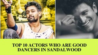 Top 10 Actors Who Are Good Dancers In Sandalwood