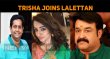 Trisha To Join Lalettan! Malayalam News