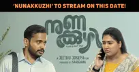 ‘Nunakkuzhi’ To Stream On This Date!