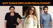 Reason Why Suman Replaced Pooja Kumar! Tamil News