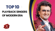 Top 10 Playback Singers Of Modern Era