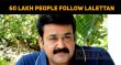Lalettan Gets 60 Lakhs Followers! Malayalam News